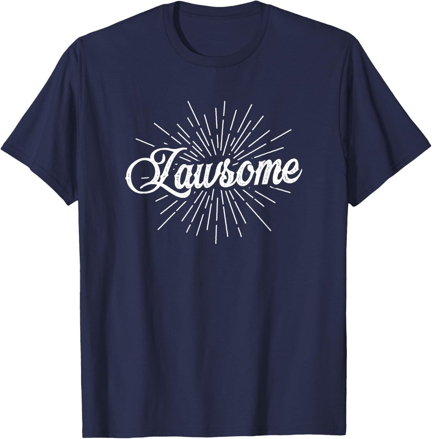 Lawyer Lawsome Attorney Legal Shirt Gift T-Shirt - T-Shirt | Navy