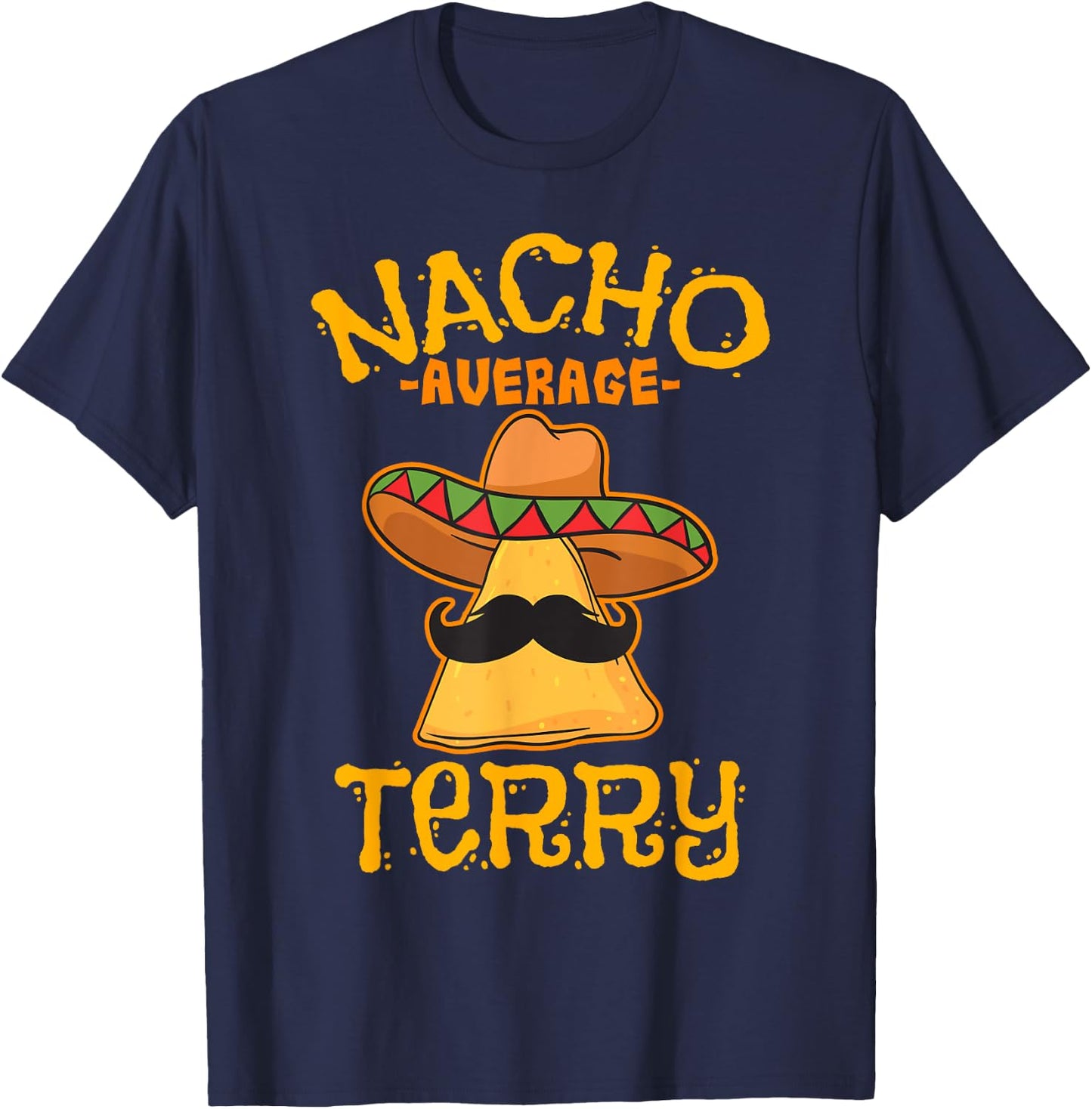Nacho Average Terry Personalized Name Funny Taco T-Shirt - T-Shirt | Navy