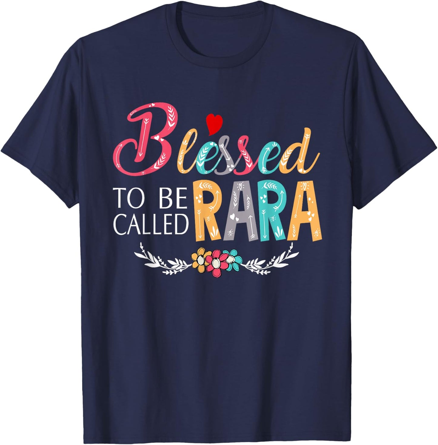Grandma - Blessed to be called Rara Colorful art T-Shirt - T-Shirt | Navy