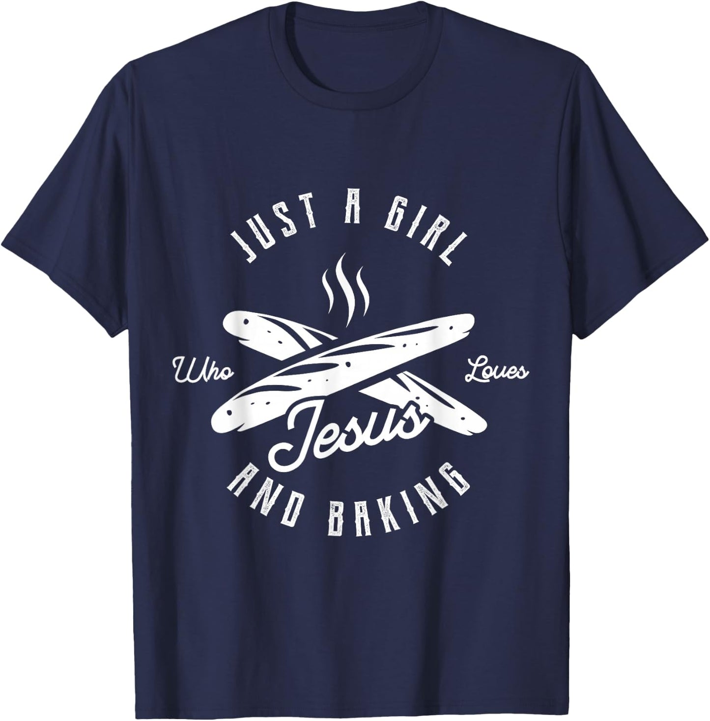 Just a girl who loves Jesus and baking for baking lover T-Shirt - T-Shirt | Navy