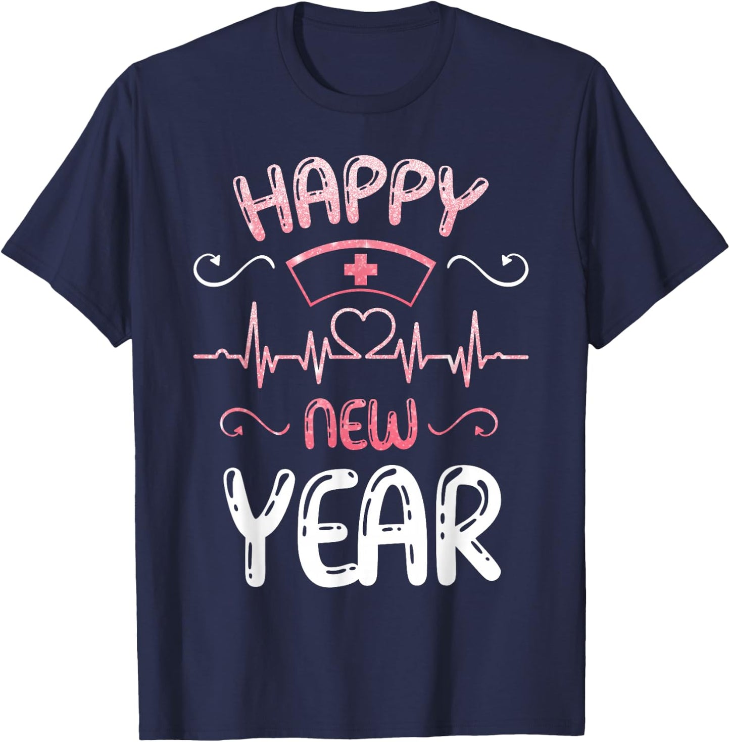 Happy New Year Nurses Happy New Year Happy new Years Eve T-Shirt - T-Shirt | Navy