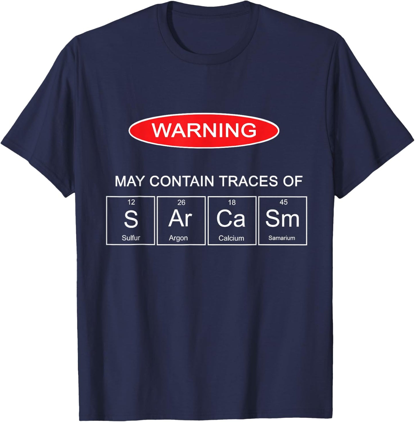 Sarcasm The Elements Of My Personality Funny T-Shirt - T-Shirt | Navy