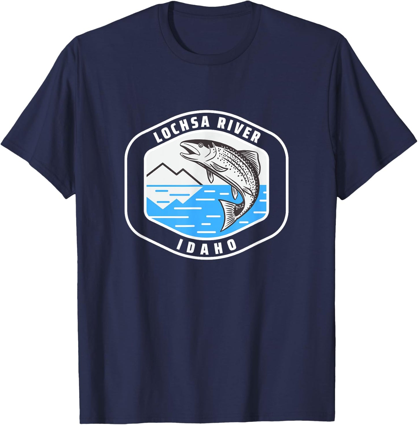 Lochsa River Idaho - Trout Fishing Fisherman T-Shirt - T-Shirt | Navy