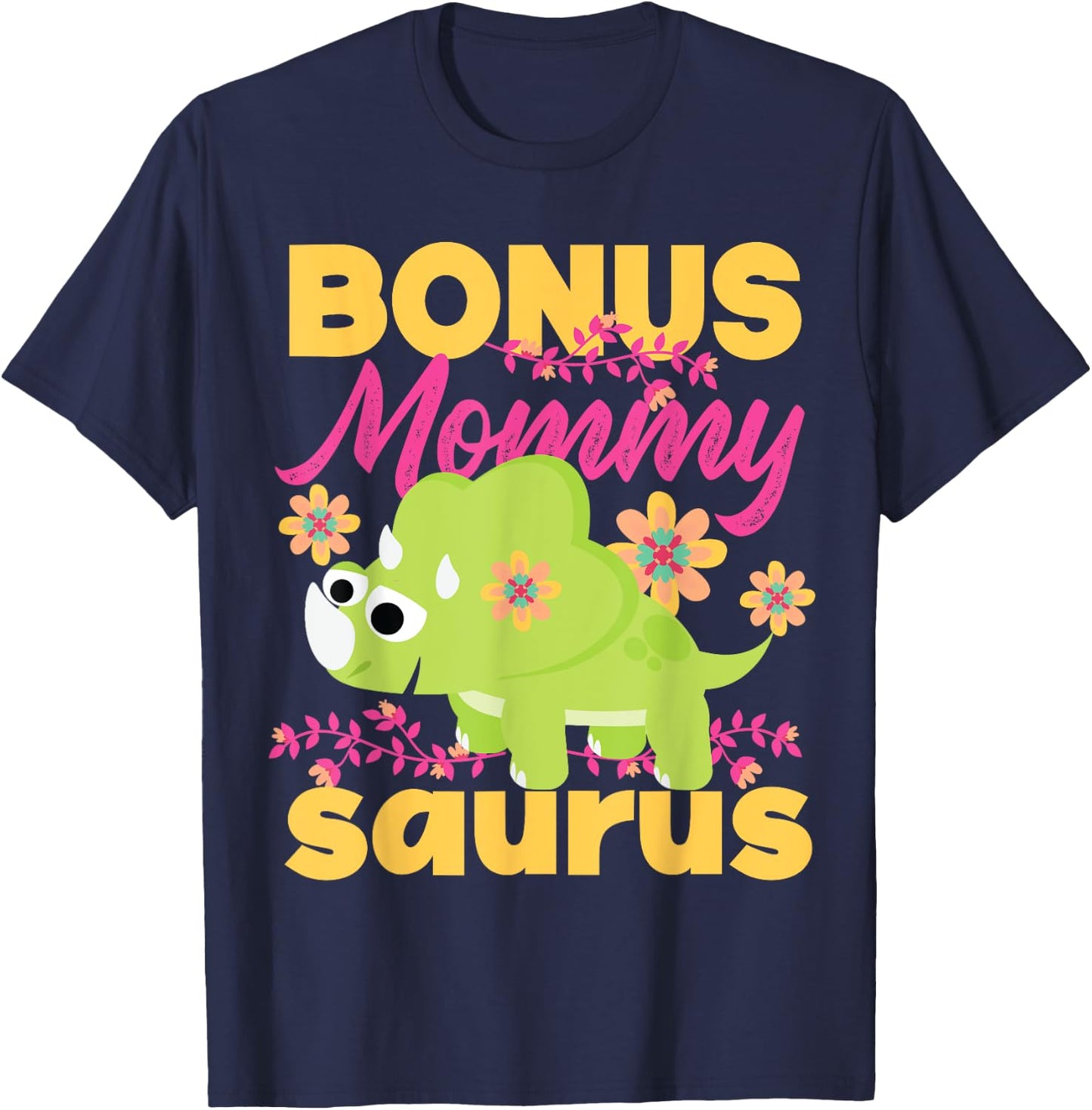 Bonus Mommy Saurus Dinosaur For Step Moms T-Shirt - T-Shirt | Navy