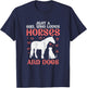 Just A Girl Who Loves Horses Dogs Animal Lover Girls Women T-Shirt - T-Shirt | Navy