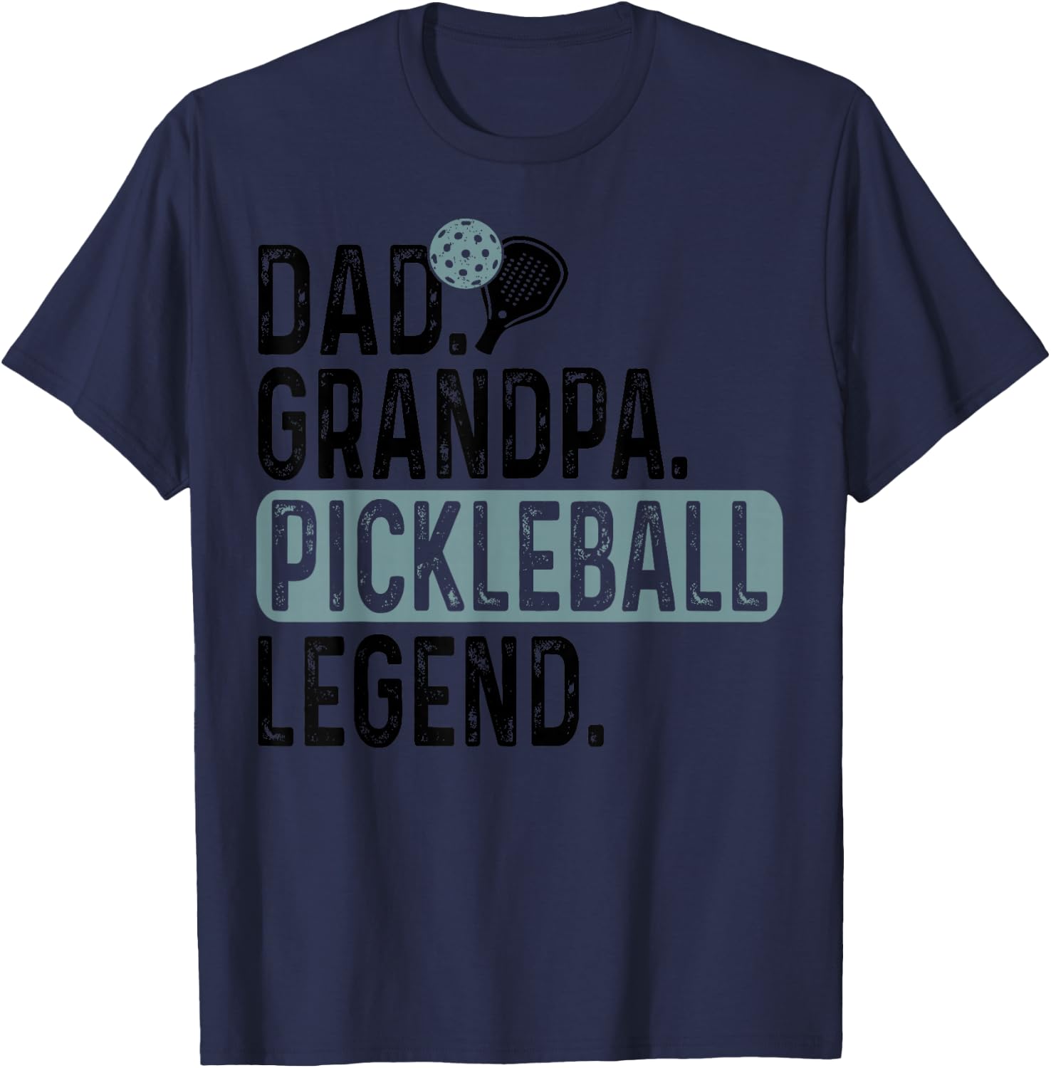 Dad Grandpa Pickleball Legend Player Daddy Pickle Ball T-Shirt - T-Shirt | Navy