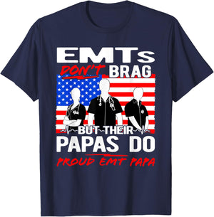Proud EMT Papa - Funny EMS Grandfather Quote EMTs Don't Brag T-Shirt - T-Shirt | Navy