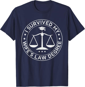 I survived my wife's law degree, Proud husband lawyer T-Shirt - T-Shirt | Navy