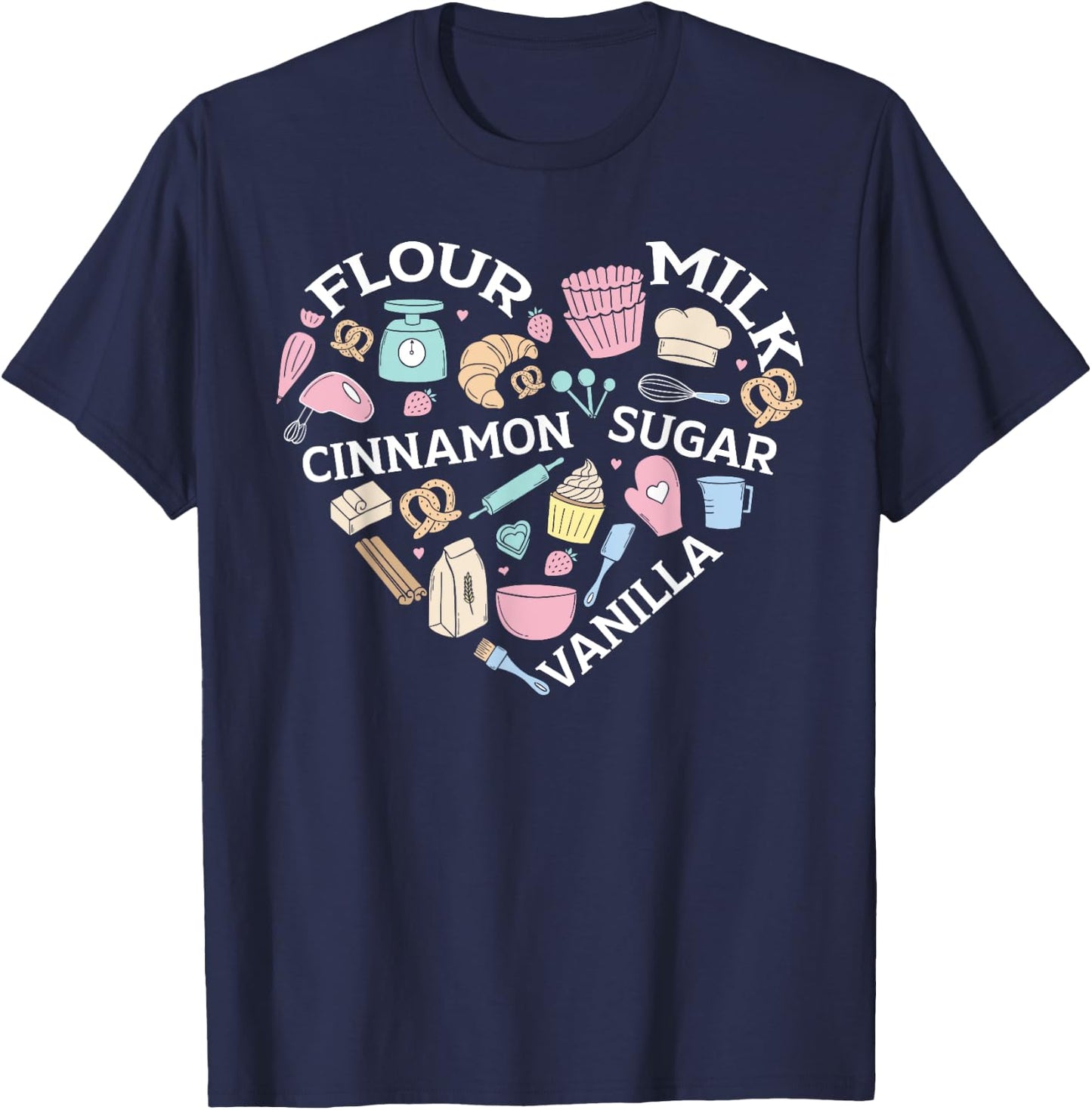 Baking Lover Pastries Confectionery Baker Bake T-Shirt - T-Shirt | Navy
