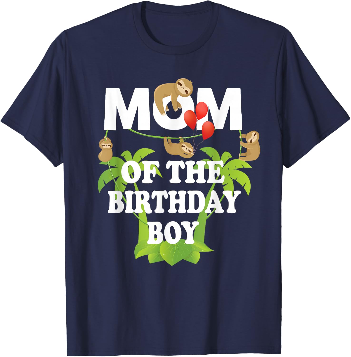 Mom Of The Birthday Boy Sloth Kid B-Day Party T-Shirt - T-Shirt | Navy