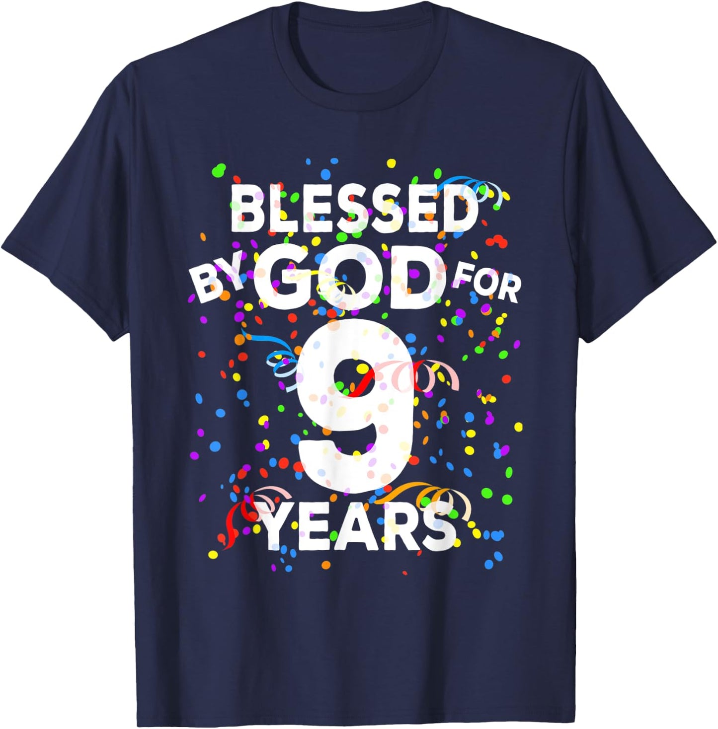 Blessed By God For 9 Years Shirt Happy 9th Birthday Shirt T-Shirt - T-Shirt | Navy