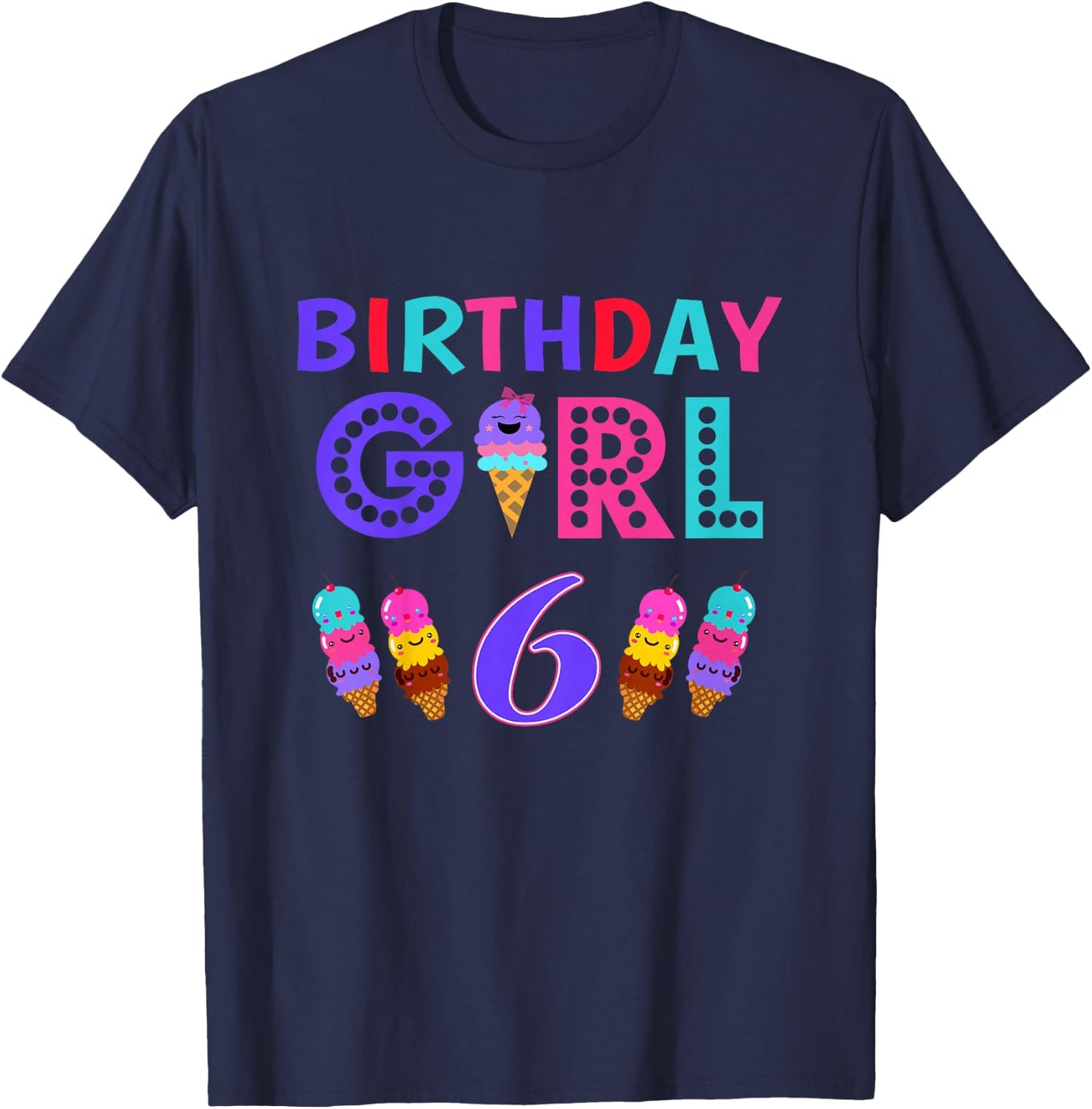 I'm 6th the Birthday for Girl Ice Cream 6 Year Old Birthday T-Shirt - T-Shirt | Navy