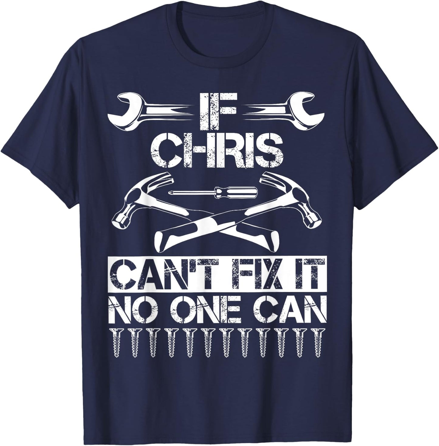CHRIS Fix It Funny Birthday Personalized Name Dad Gift T-Shirt - T-Shirt | Navy