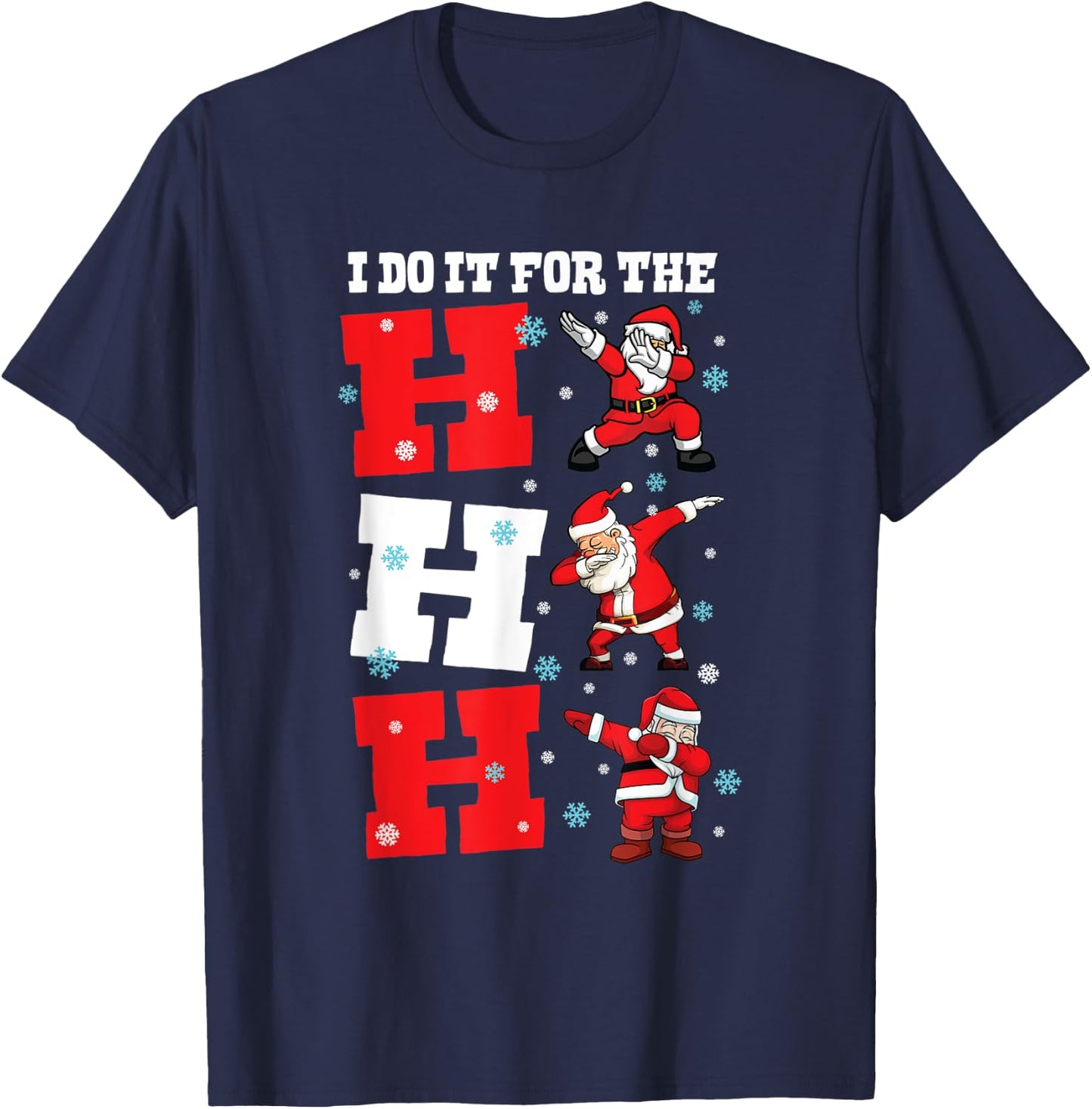 I do it for the Ho´s funny Dabbing Santa Christmas xmas T-Shirt - T-Shirt | Navy