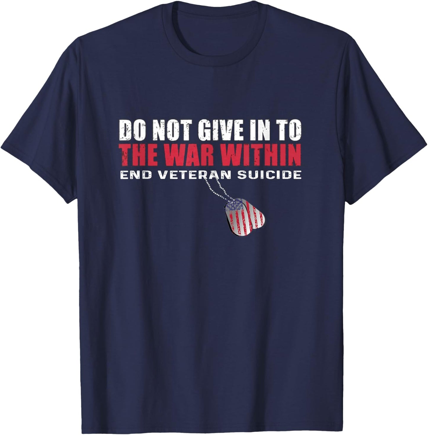 Do Not Give In To The War Within End Veteran Suicide T-Shirt - T-Shirt | Navy