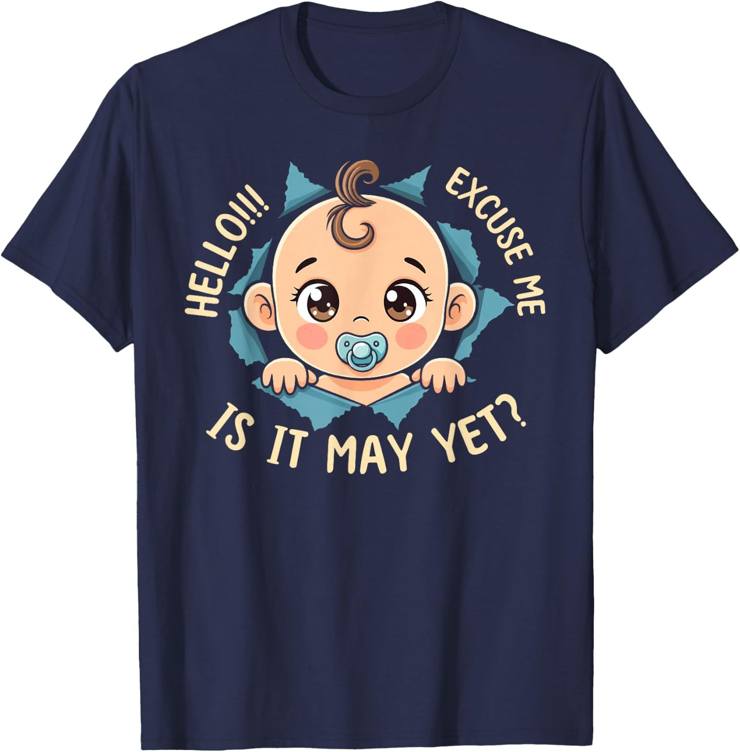 Excuse Me Is It May Yet Pregnancy Baby Announcement T-Shirt - T-Shirt | Navy