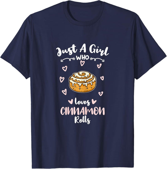 Just A Girl Who Loves Cinnamon Rolls T-Shirt - T-Shirt | Navy
