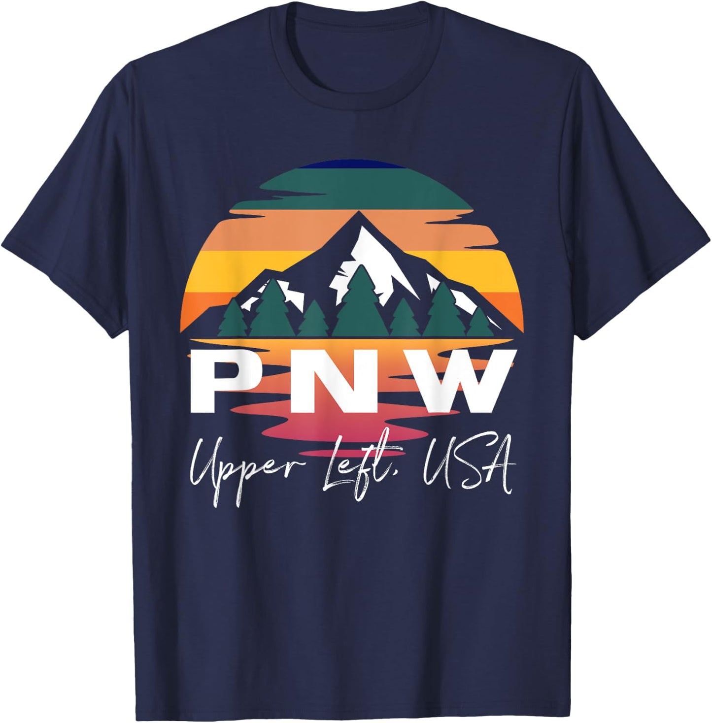 Pacific Northwest PNW Pine Trees Mountains Upper Left USA T-Shirt - T-Shirt | Navy