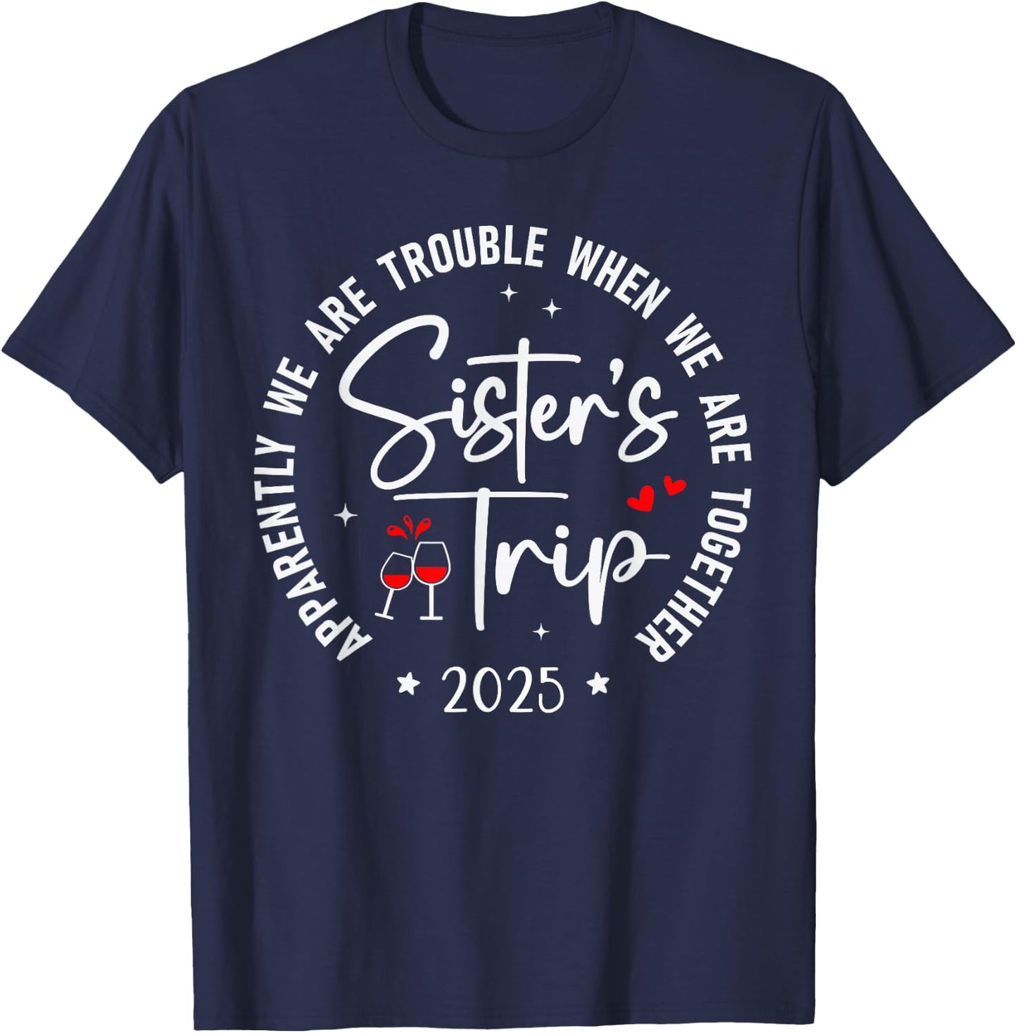 Sisters Trip 2025 Weekend Vacation Matching Group T-Shirt - T-Shirt | Navy
