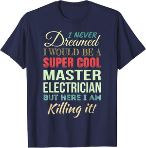 Master Electrician Funny Gift Appreciation T-Shirt - T-Shirt | Navy