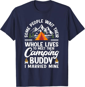 Some People Wait Whole Lives To Meet Their Camping Buddy T-Shirt - T-Shirt | Navy