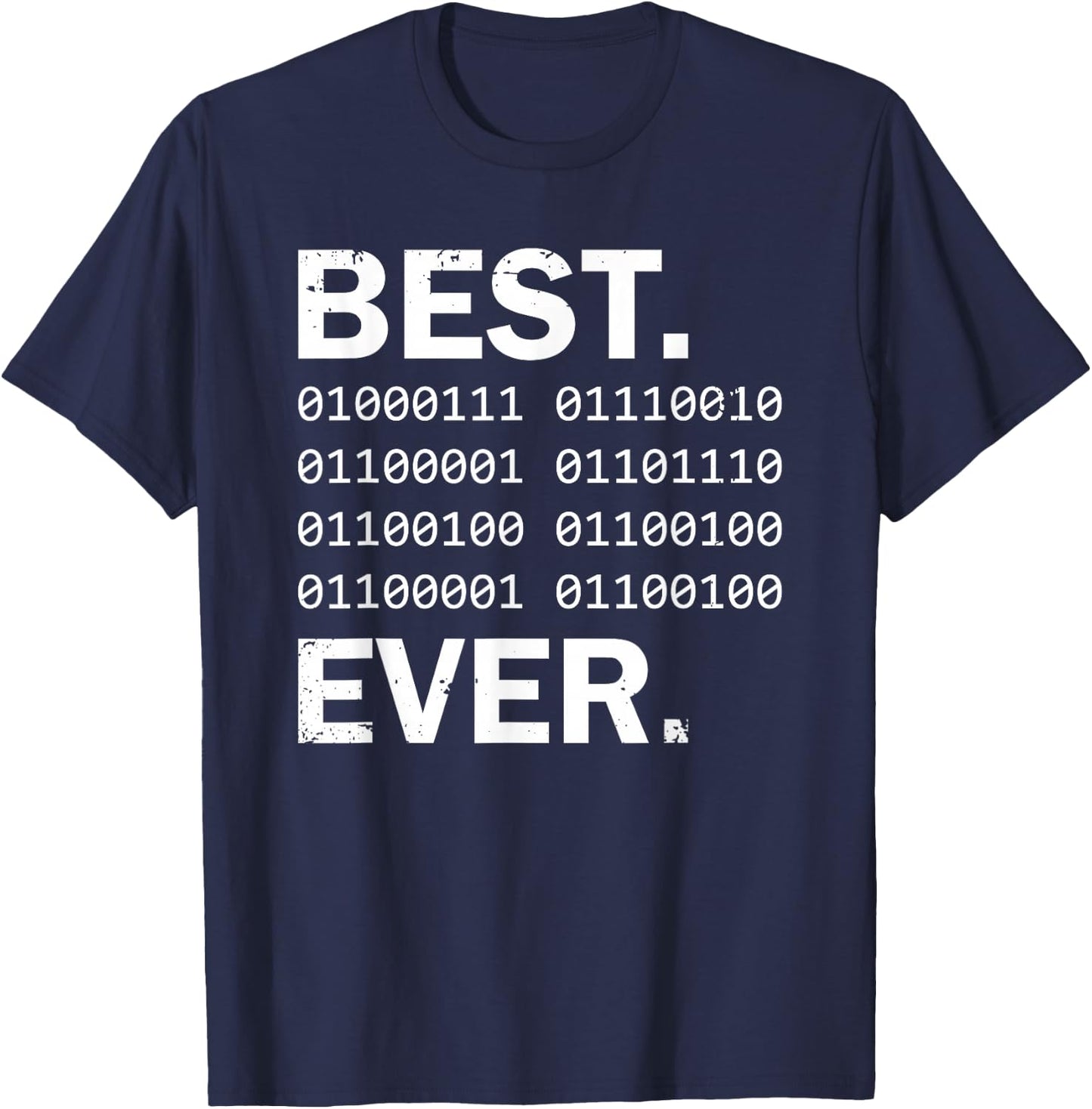 Best Granddad Ever in binary code. Funny GrandPa coding T-Shirt - T-Shirt | Navy