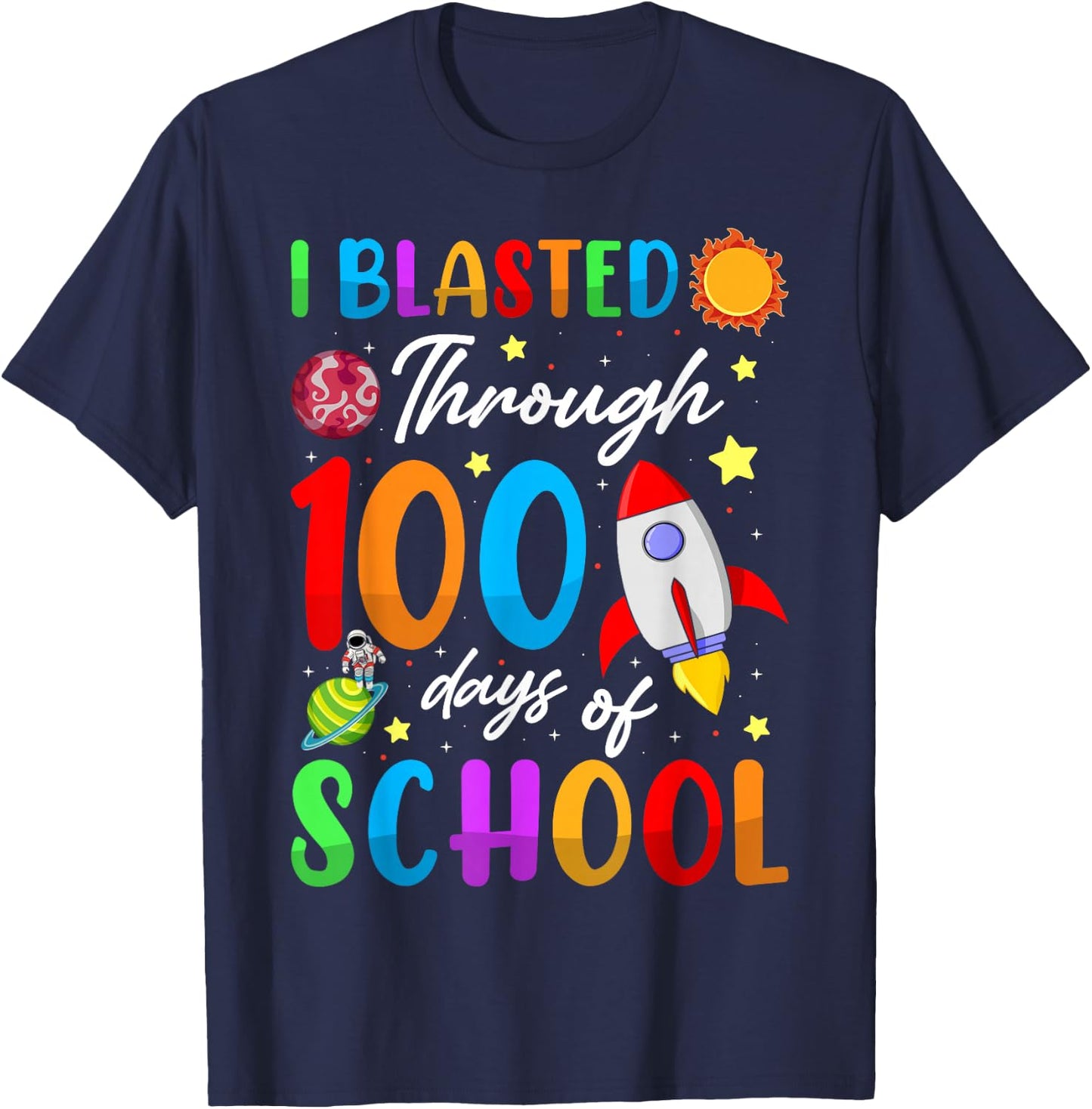 I Blasted Through 100 Days Of School 100th Day Teacher Kids T-Shirt - T-Shirt | Navy