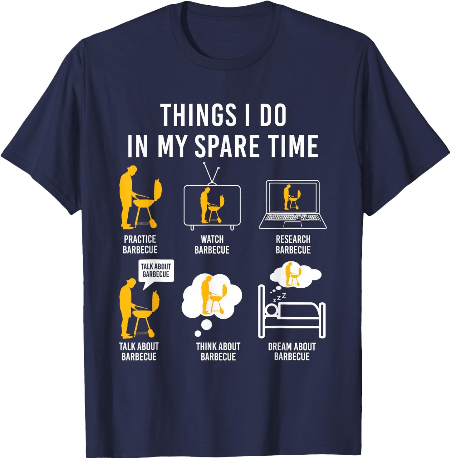Barbecue Grilling Party Things I Do In My Spare Time BBQ T-Shirt - T-Shirt | Navy