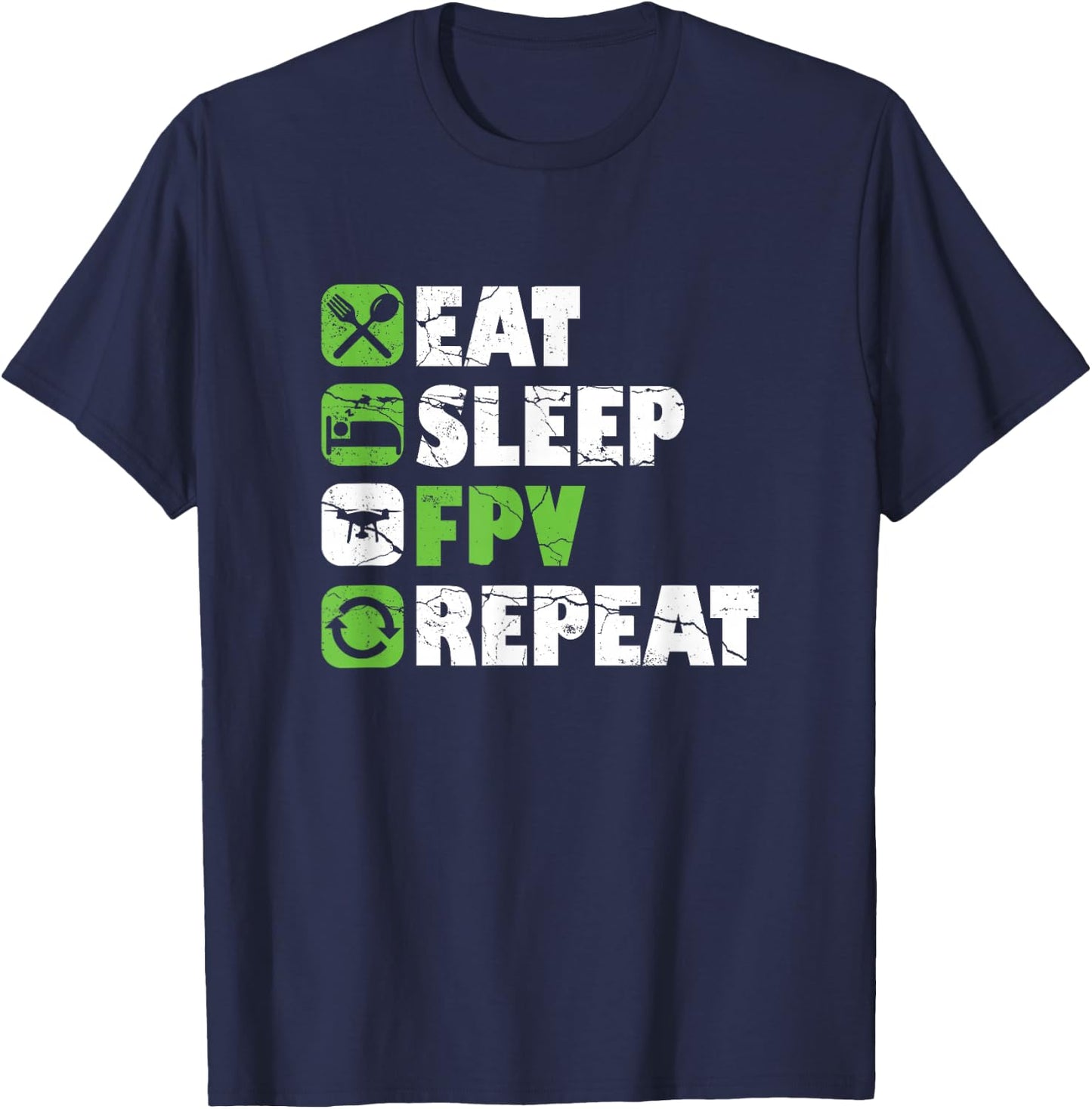 Eat Sleep FPV Drone Pilot Quadcopter Multicopter Quadrotor T-Shirt - T-Shirt | Navy