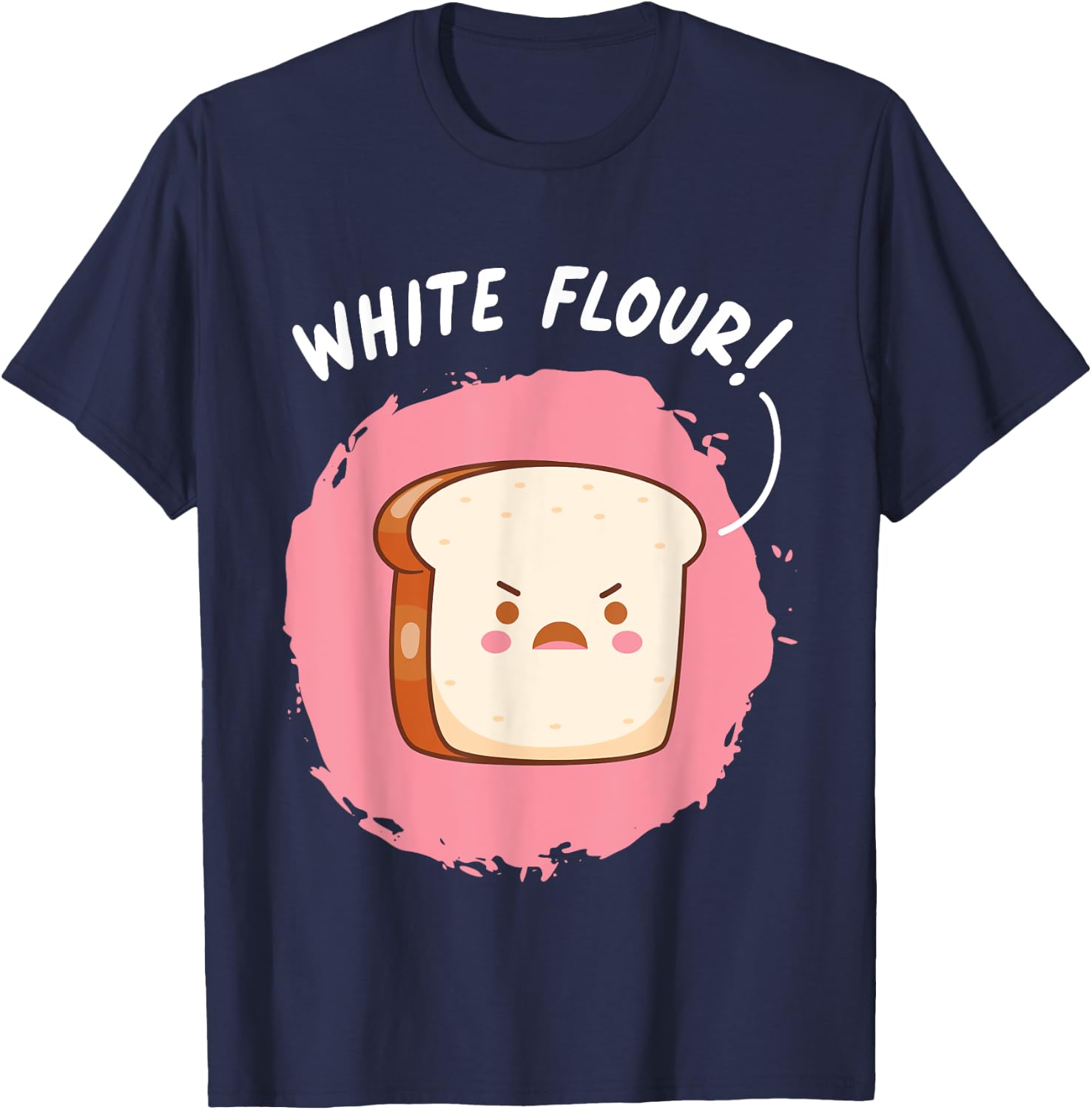 White Flour Sliced Bread Baking Wheat Bread T-Shirt - T-Shirt | Navy