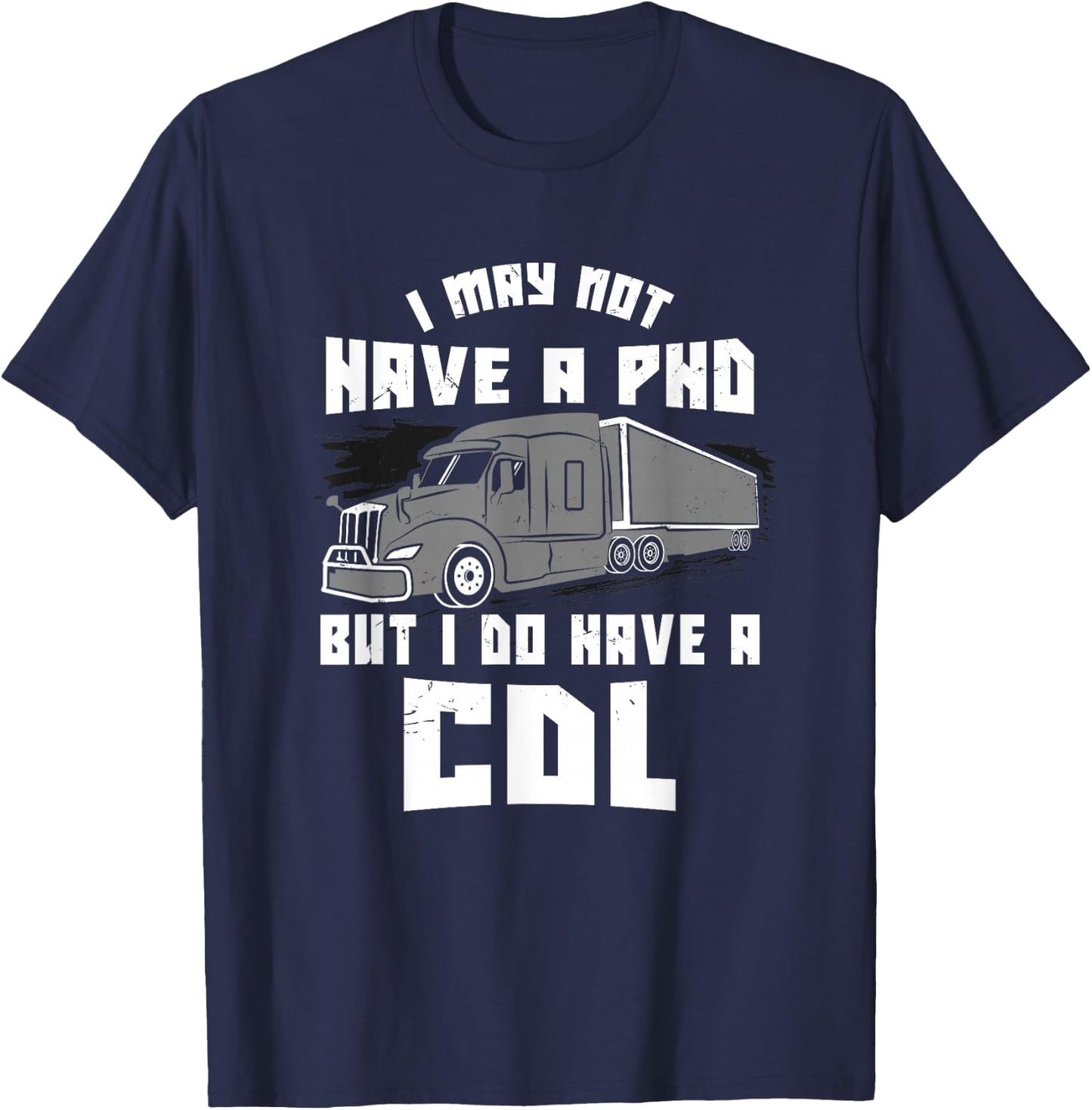 Funny Truck Driver Licence CDL Cargo Logbook Saying Gift T-Shirt - T-Shirt | Navy