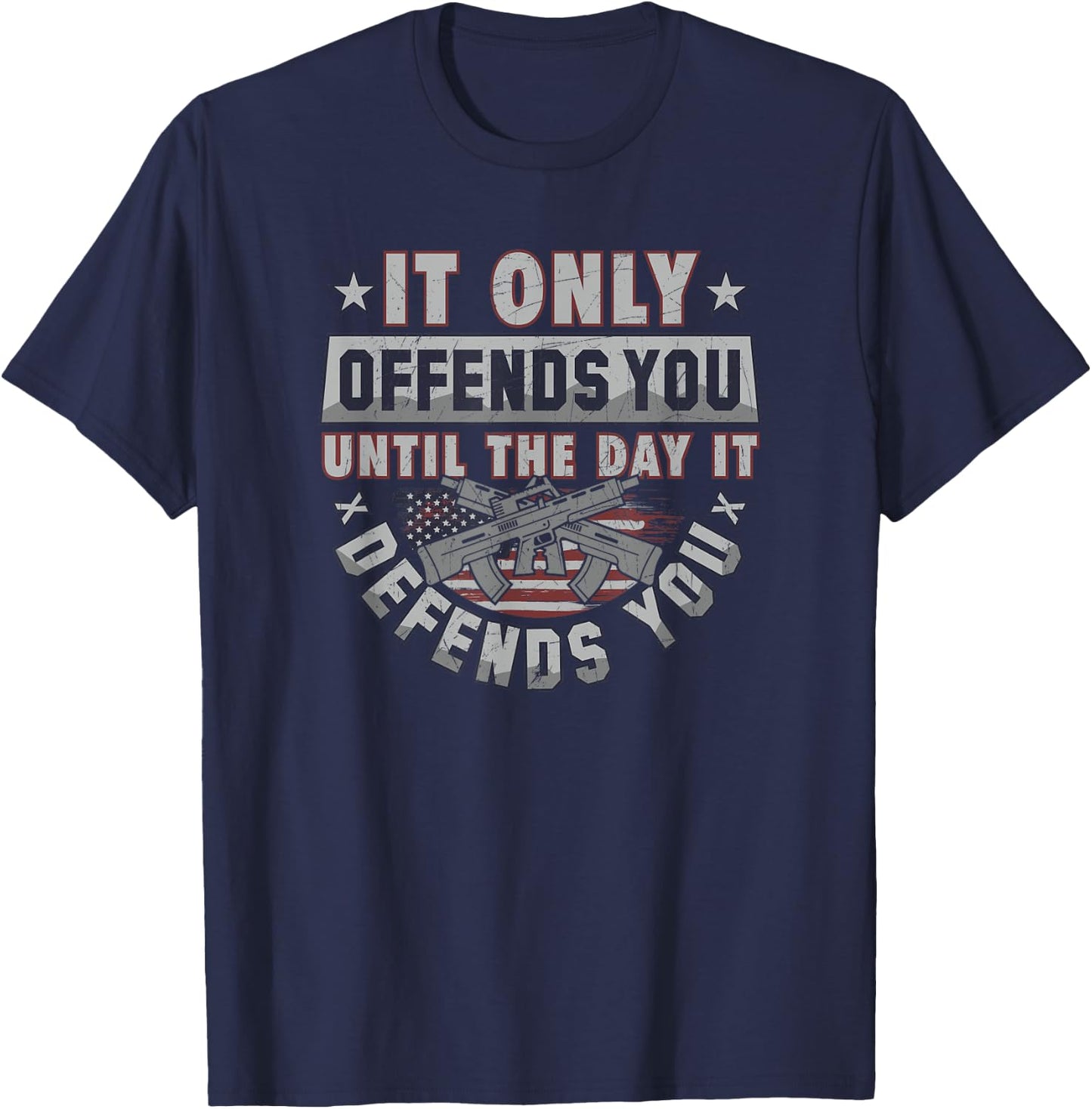 It Only Offends You Until It Defends You T-Shirt - T-Shirt | Navy