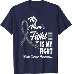 My Mom's Fight Is My Fight Brain Tumor Awareness T-Shirt - T-Shirt | Navy