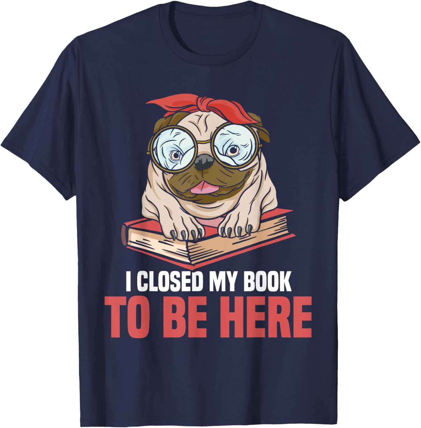 Bookworm Reading Reader I Closed My Book To Be Here Book Dog Women Kids T-Shirt - T-Shirt | Navy