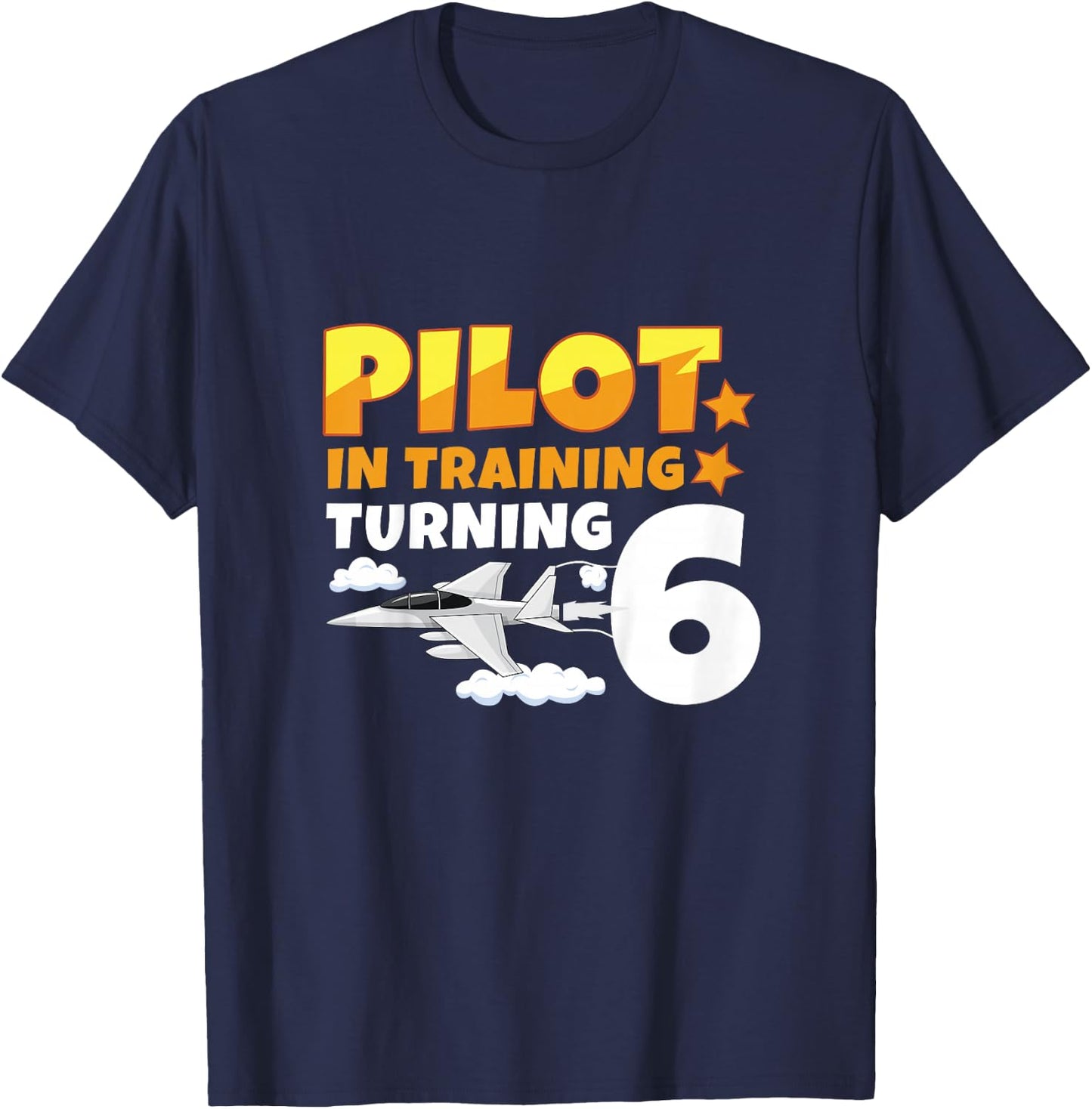 Pilot Training Turning 6 Fighter Jet Year 6th Birthday T-Shirt - T-Shirt | Navy