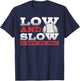 Low and Slow Is How We Roll - Slowpitch Softball Slow Pitch T-Shirt - T-Shirt | Navy