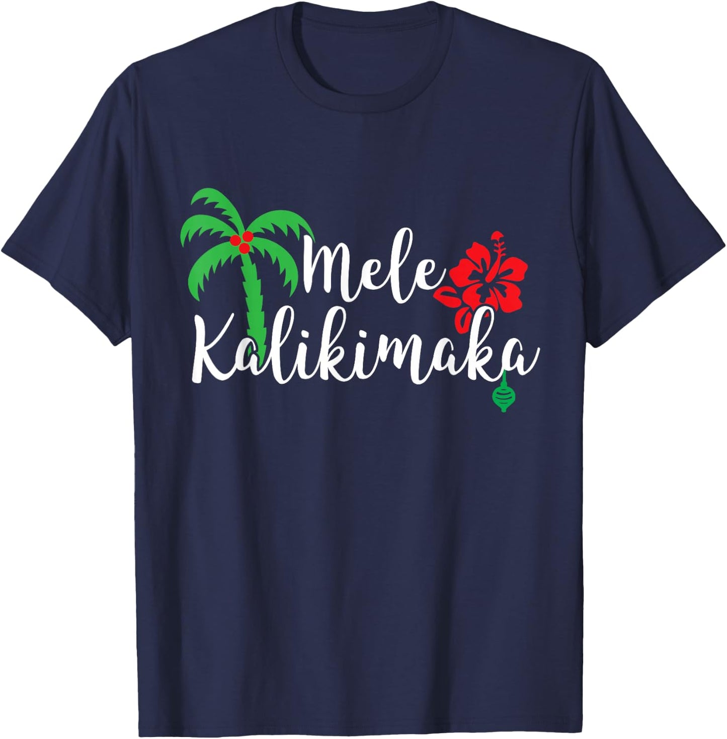 Mele Kalikimaka Hawaiian Merry Christmas T-Shirt - T-Shirt | Navy