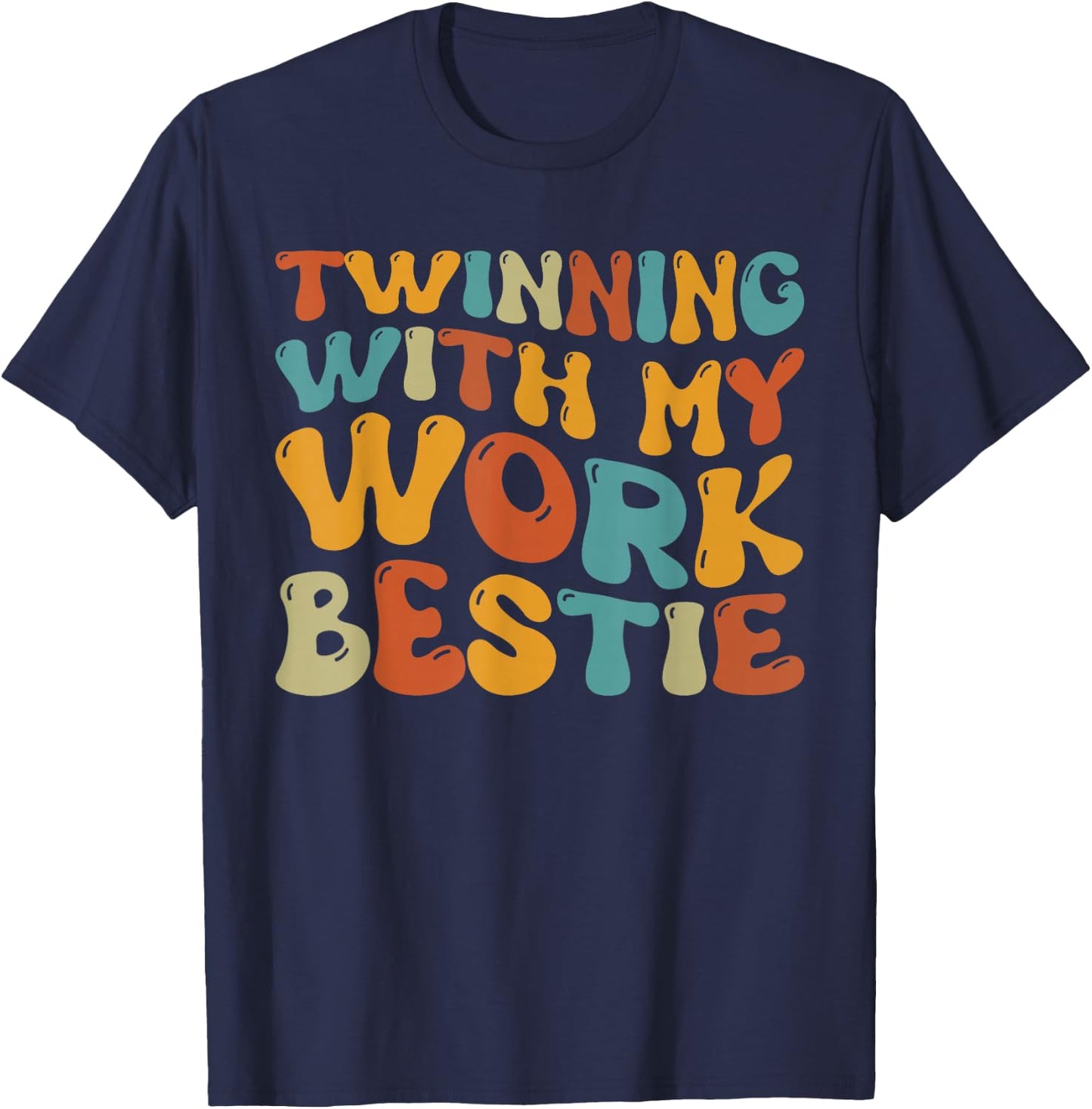Twinning with My Work Bestie Spirit Week Best Friend Twin T-Shirt - T-Shirt | Navy