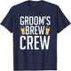 Groom's Brew Crew | Funny Groomsmen Bachelor Party T-Shirt - T-Shirt | Navy