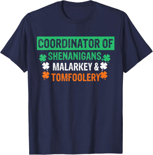 St. Patrick's Day Shenanigans Coordinator Of Shenanigans Malarkey & Tomfoolery Black -Adults & Kids Classic Fit Short Sleeve T-Shirt - T-Shirt | Navy