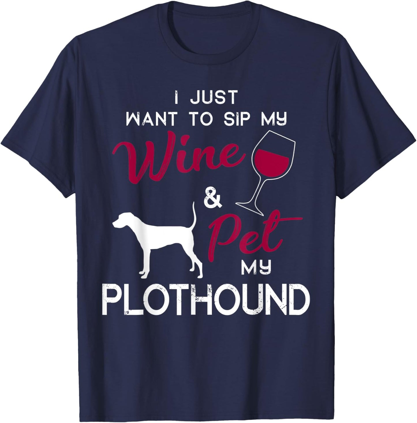 Plothound Dog Wine lover owner Christmas Birthday Gift Men Women T-Shirt - T-Shirt | Navy