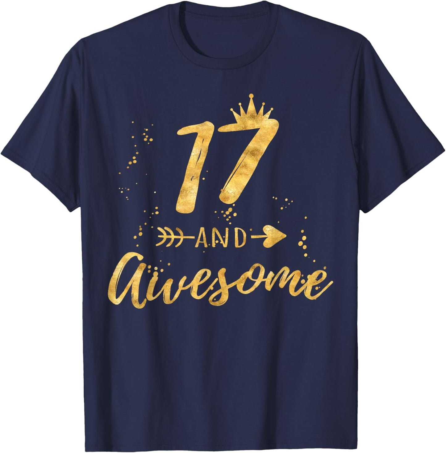 17th Birthday Shirt for Teen Girl, 17 and Awesome Gifts T-Shirt - T-Shirt | Navy