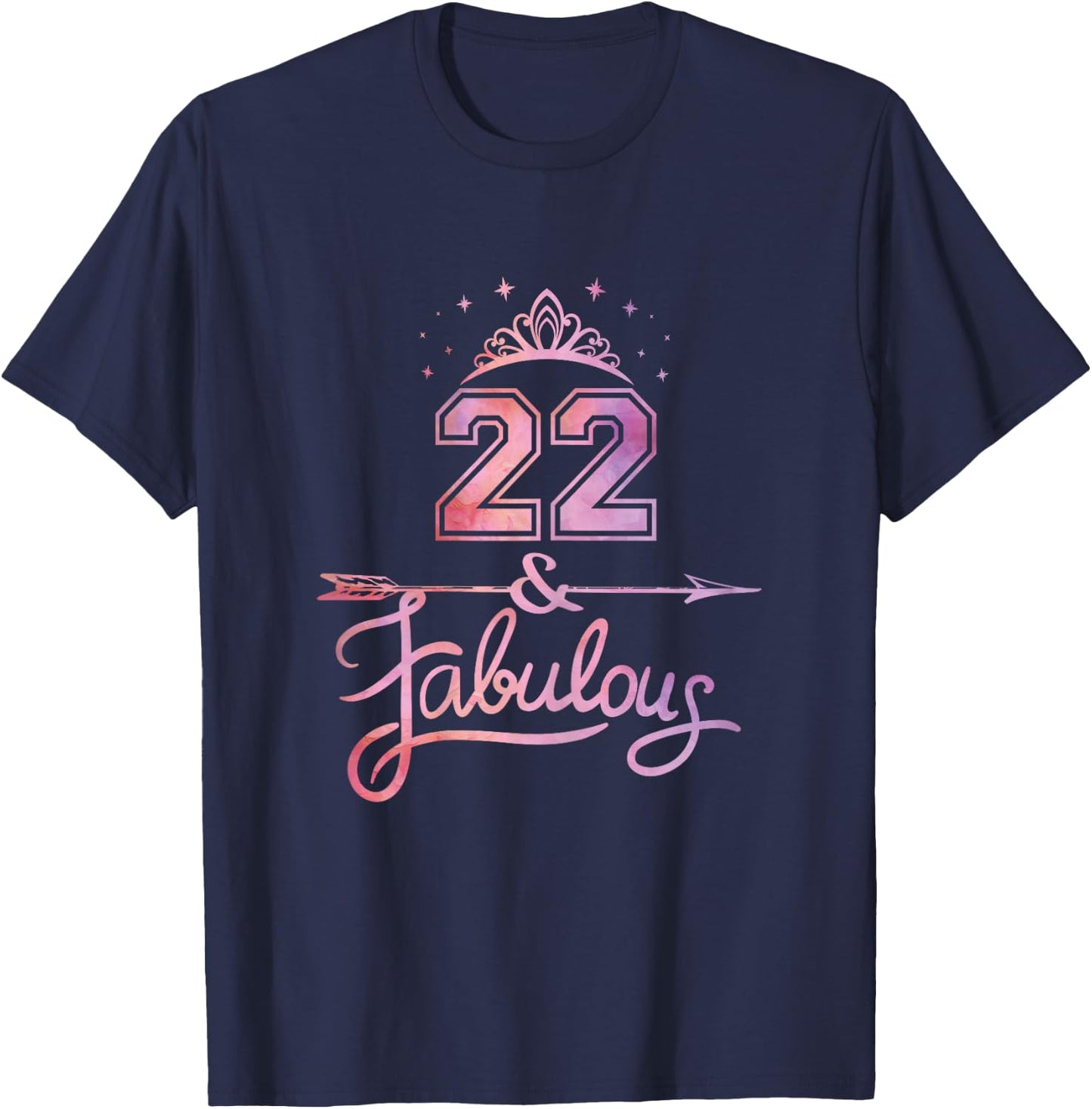Women 22 Years Old And Fabulous Happy 22nd Birthday T-Shirt - T-Shirt | Navy