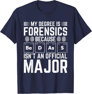 Forensic Scientist Funny Saying Crime Scene Investigation T-Shirt - T-Shirt | Navy