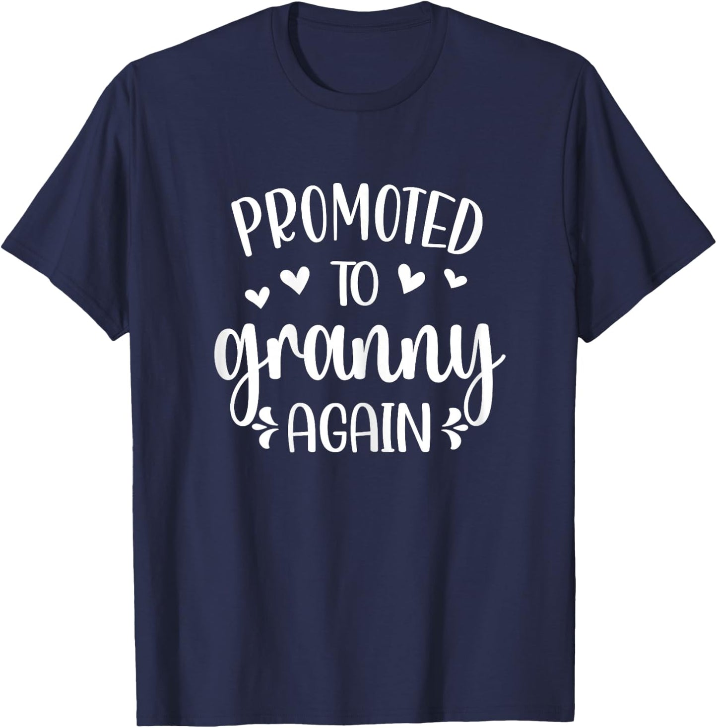 Promoted To Granny Again | Baby Reveal Granny To Be T-Shirt - T-Shirt | Navy