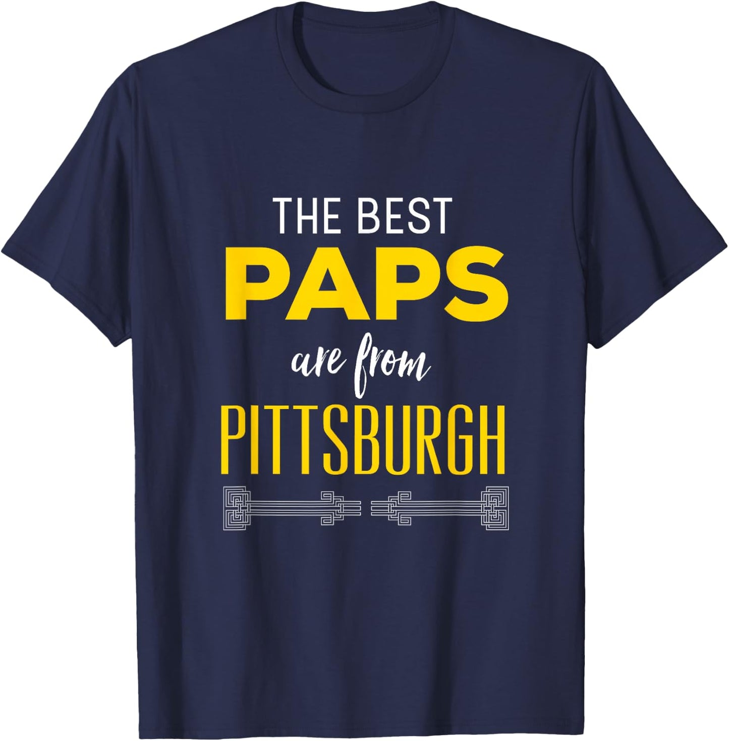 The Best Paps Are From Pittsburgh Grandfather T-Shirt - T-Shirt | Navy