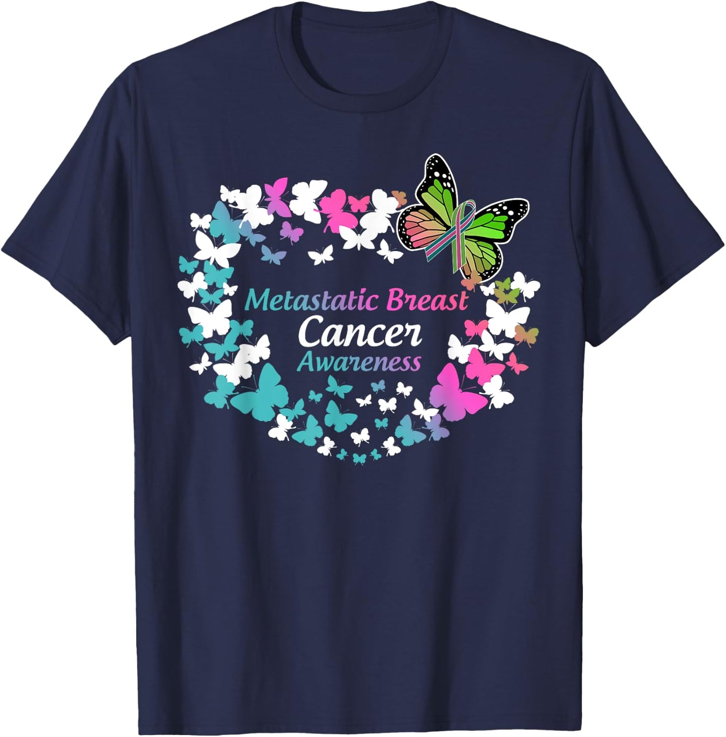 Butterfly Metastatic Breast Cancer Green Teal Pink Ribbon T-Shirt - T-Shirt | Navy