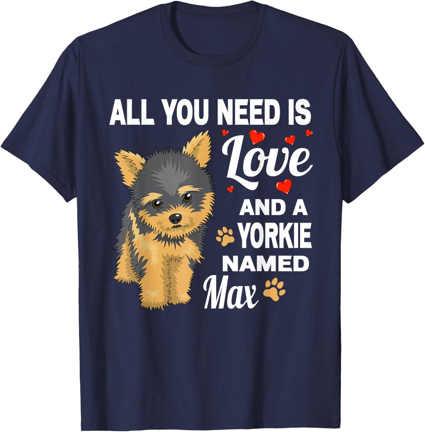 Cute Yorkie Named Max For Yorkshire Terrier Dog Name T-Shirt - T-Shirt | Navy