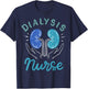 Dialysis Nurse Gifts T-Shirt - T-Shirt | Navy