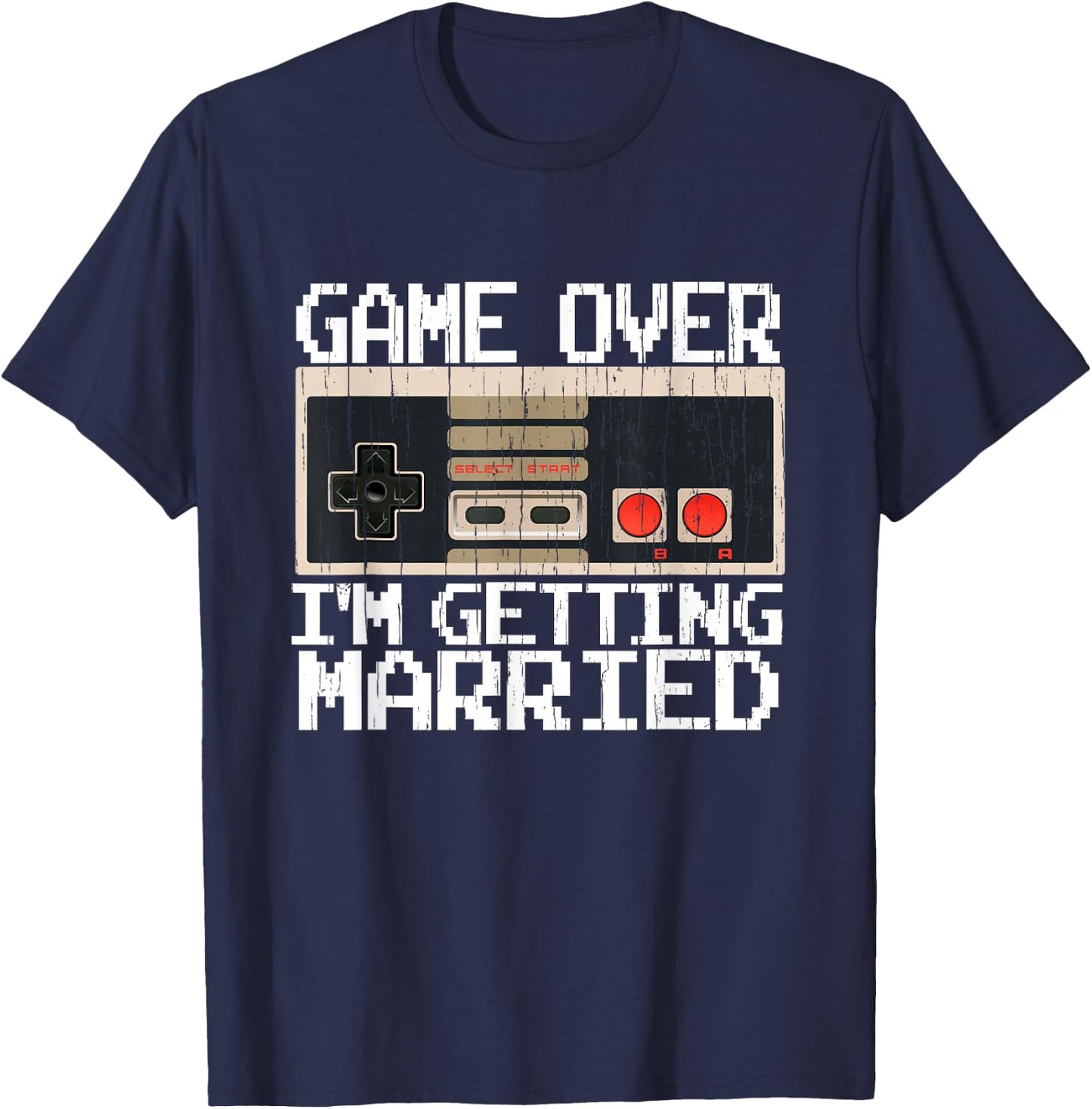 Game Over I’m Getting Married Gamer Groom T-Shirt - T-Shirt | Navy